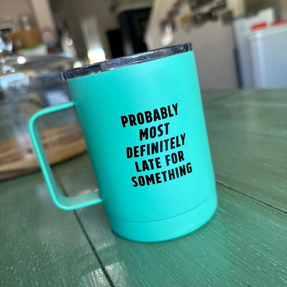 Probably Late for Something Travel Mug with Lid